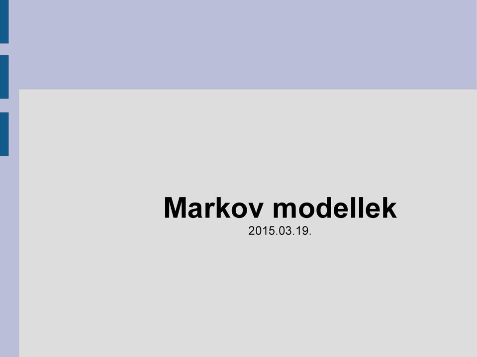 Markov modellek - PDF Ingyenes letöltés