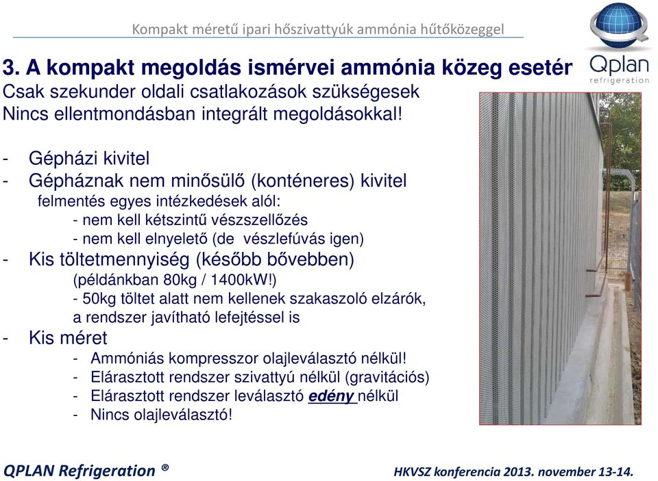 vészlefúvás igen) - Kis töltetmennyiség (később bővebben) (példánkban 80kg / 1400kW!