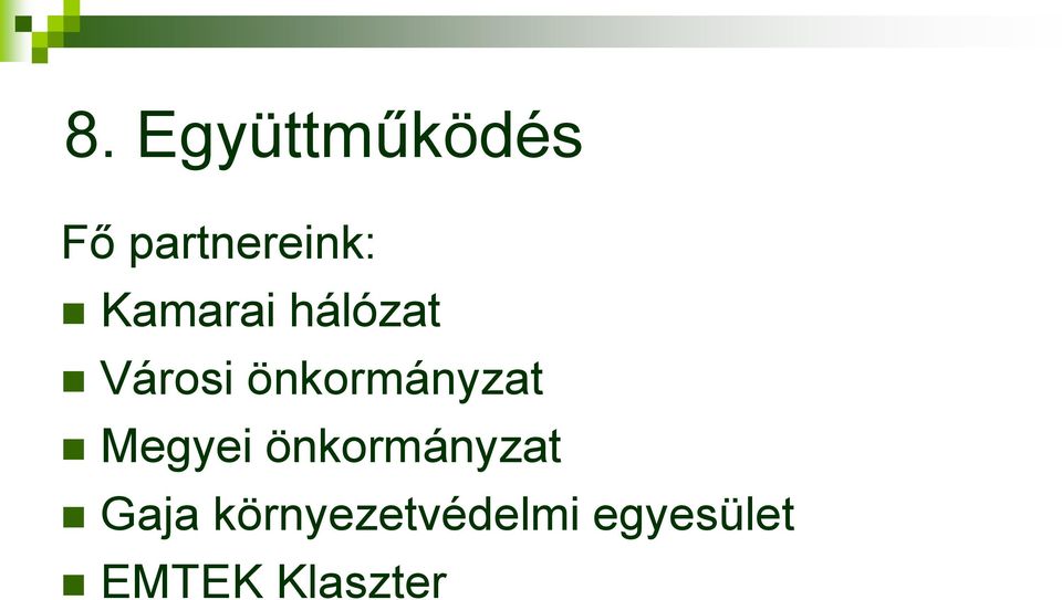 önkormányzat Megyei önkormányzat