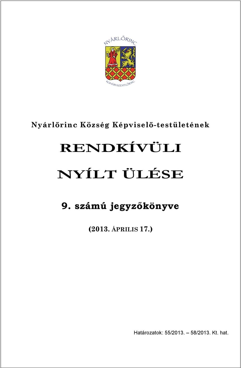 NYÍLT ÜLÉSE 9.