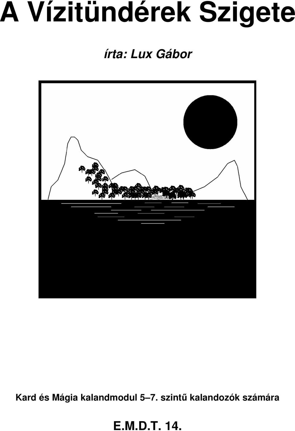 Mágia kalandmodul 5 7.