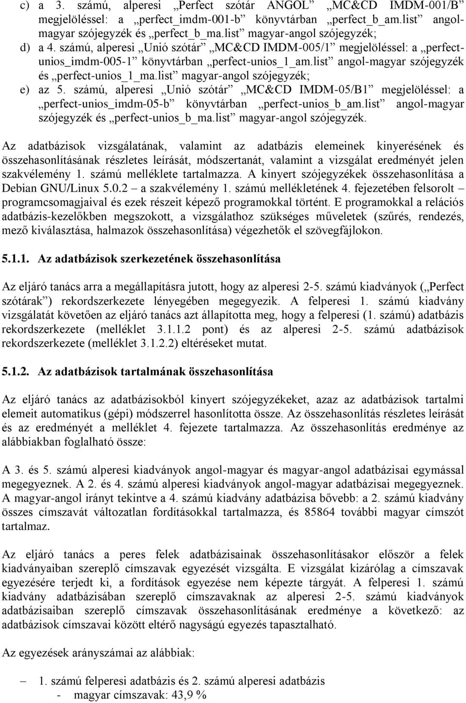 list angol-magyar szójegyzék és perfect-unios_1_ma.list magyar-angol szójegyzék; e) az 5.