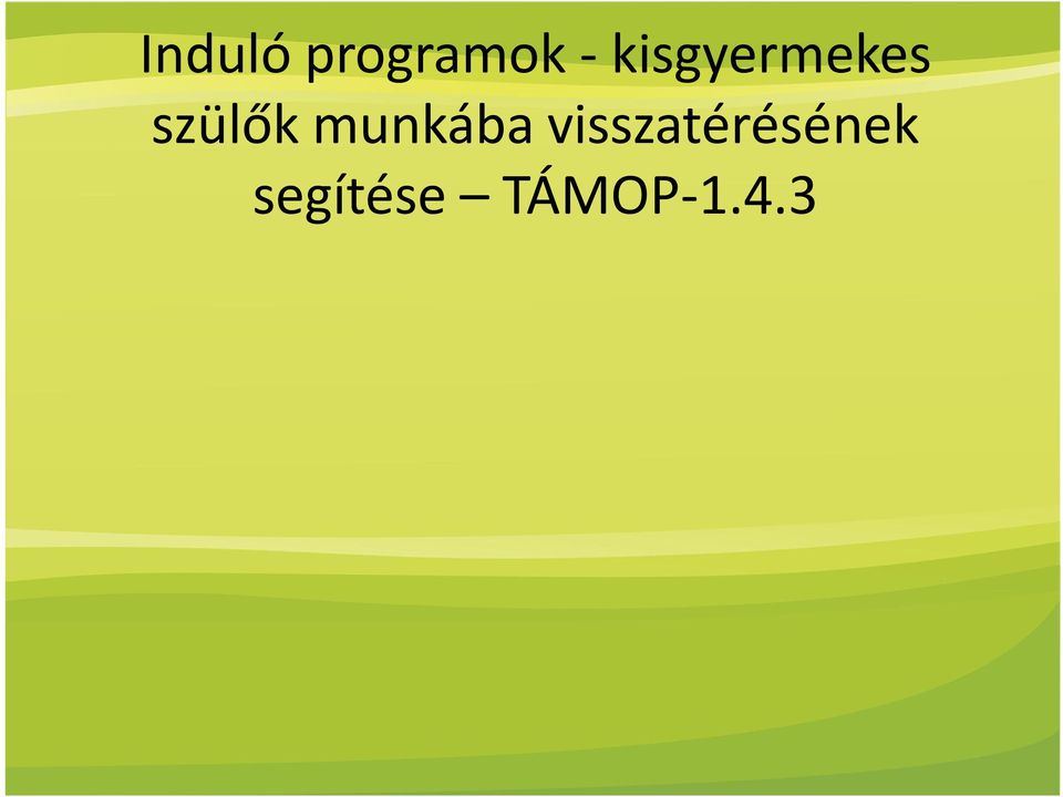 Vállalkozásfejlesztési Alapítvány Komplex felkészítő program vállalkozóknak és alkalmazottaknak