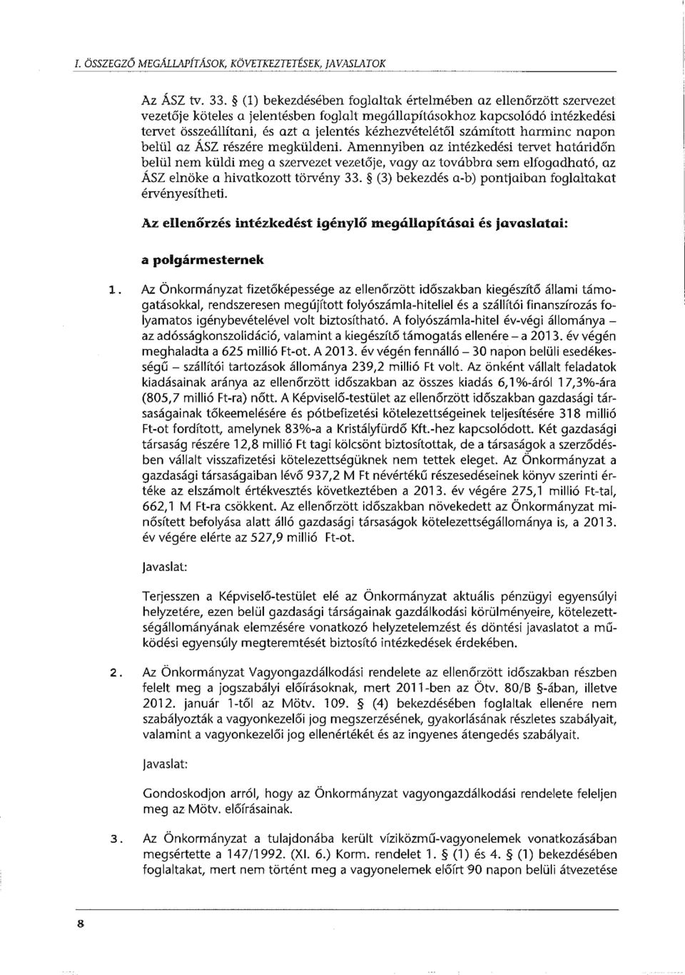 számított harminc napon belül az ÁSZ részére megküldeni.