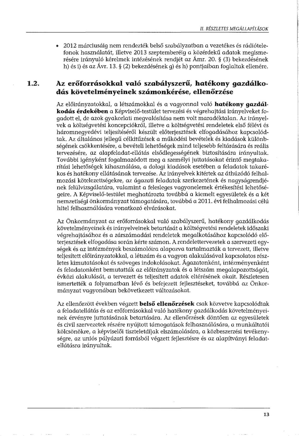 . (3) bekezdésének h) és i) és az Á vr. 13. (2)