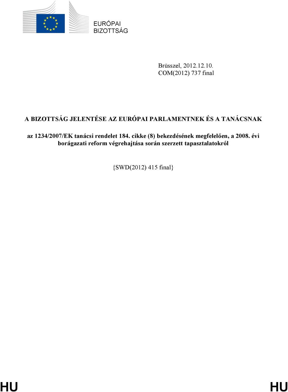 TANÁCSNAK az 1234/2007/EK tanácsi rendelet 184.