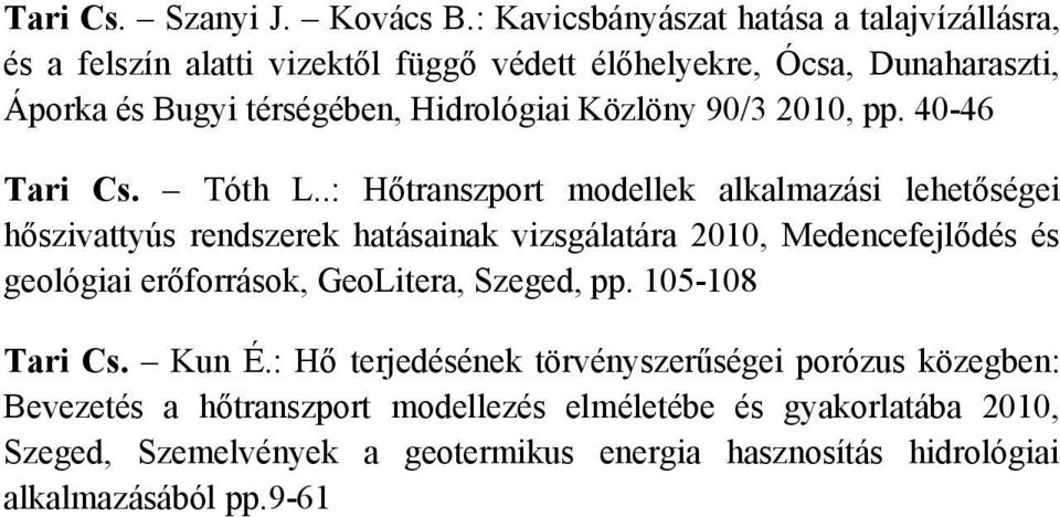 Közlöny 90/3 2010, pp. 40-46 Tari Cs. Tóth L.