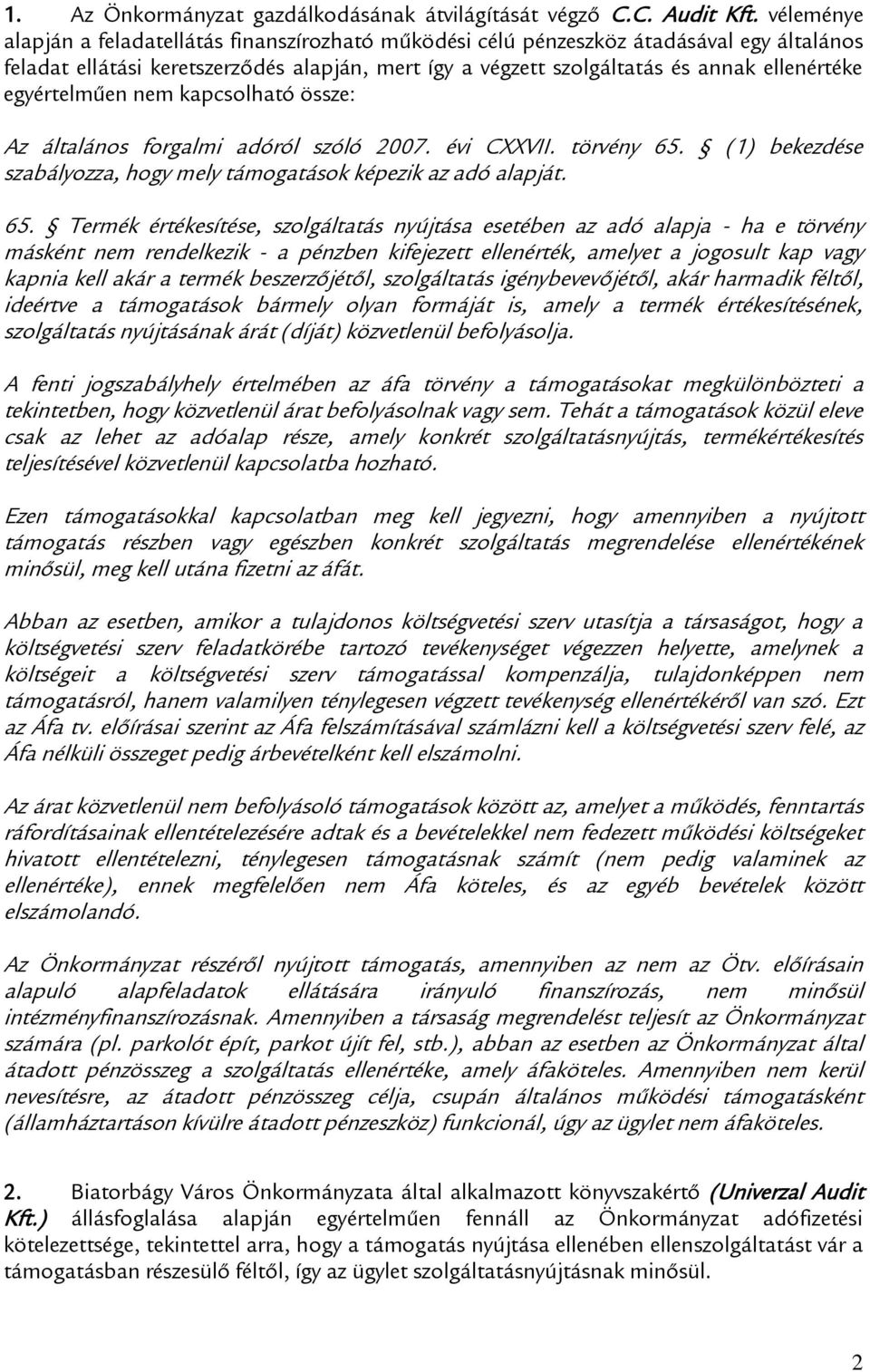egyértelműen nem kapcsolható össze: Az általános forgalmi adóról szóló 2007. évi CXXVII. törvény 65.