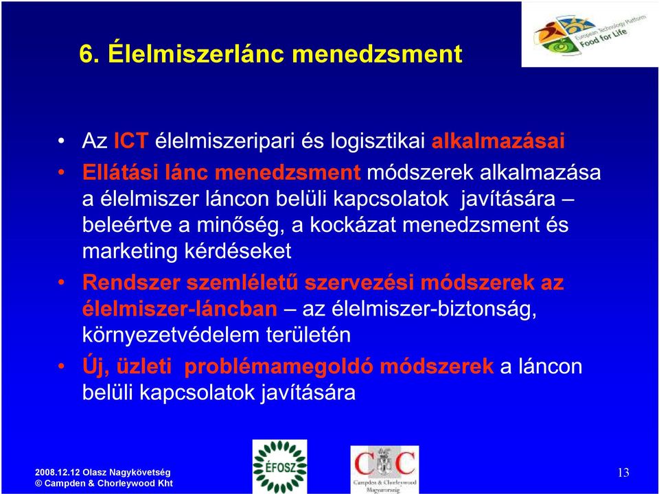 szemléletű szervezési módszerek az