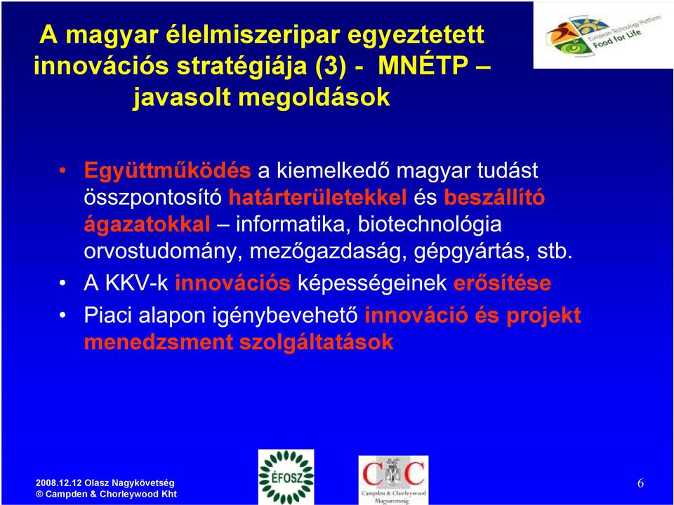 Együttműködés határterületekkel ágazatokkal