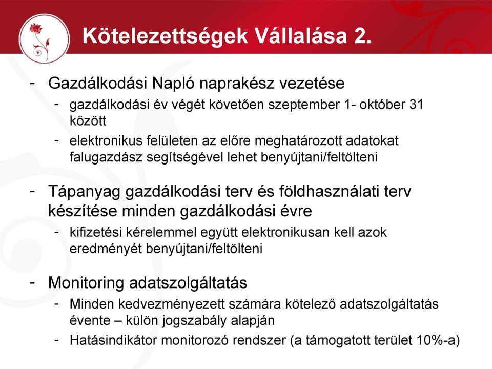 meghatározott adatokat falugazdász segítségével lehet benyújtani/feltölteni - Tápanyag gazdálkodási terv és földhasználati terv készítése minden