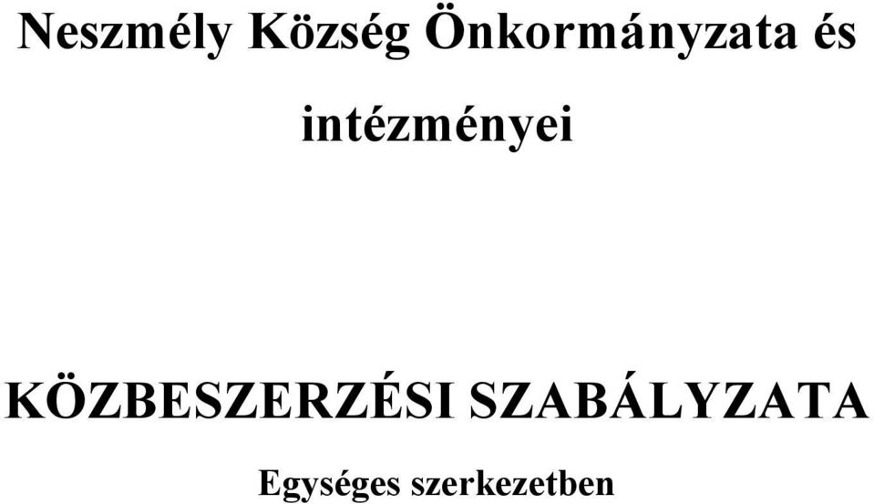intézményei