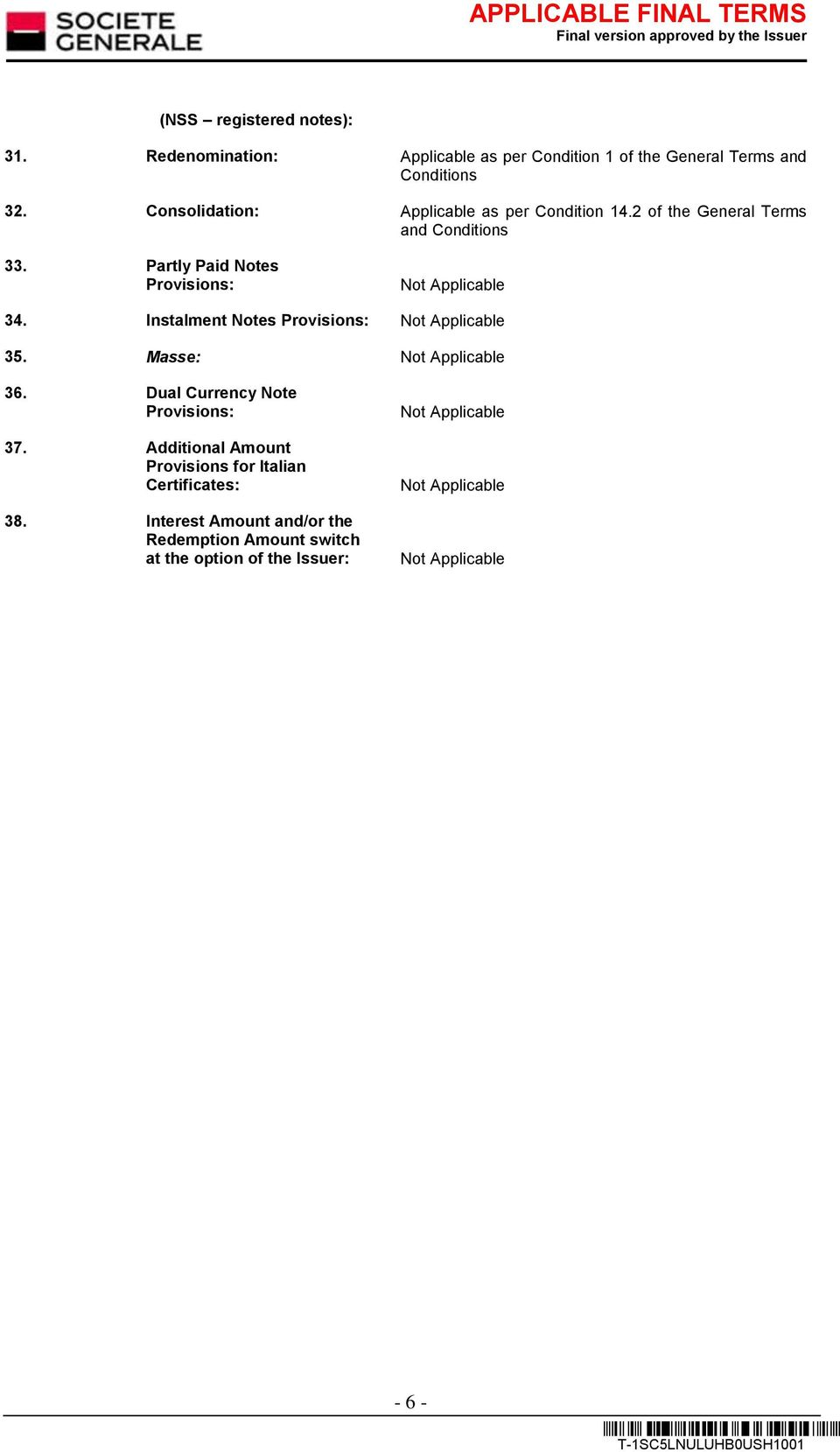 Partly Paid Notes Provisions: 34. Instalment Notes Provisions: 35. Masse: 36. Dual Currency Note Provisions: 37.