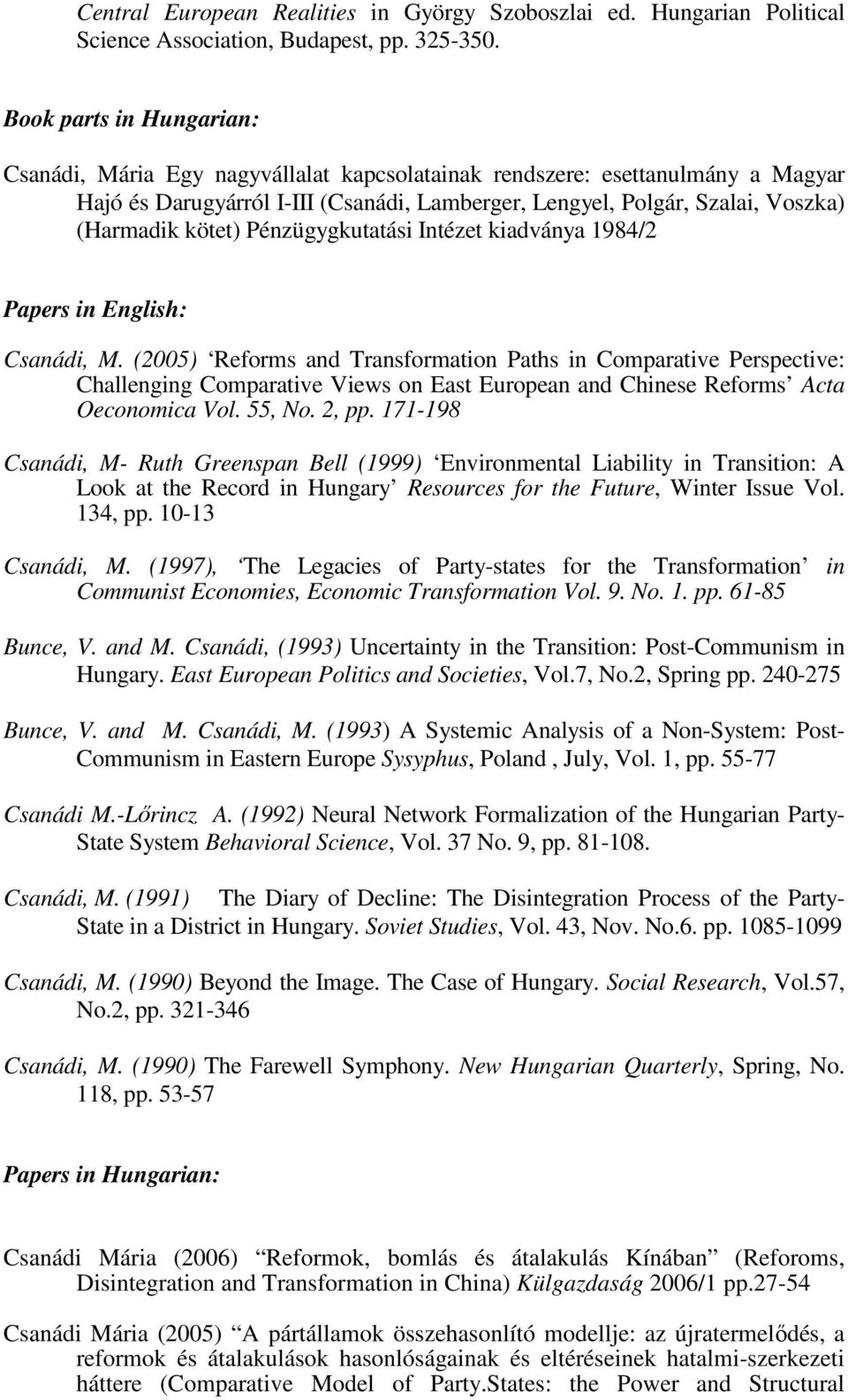 kötet) Pénzügygkutatási Intézet kiadványa 1984/2 Papers in English: Csanádi, M.