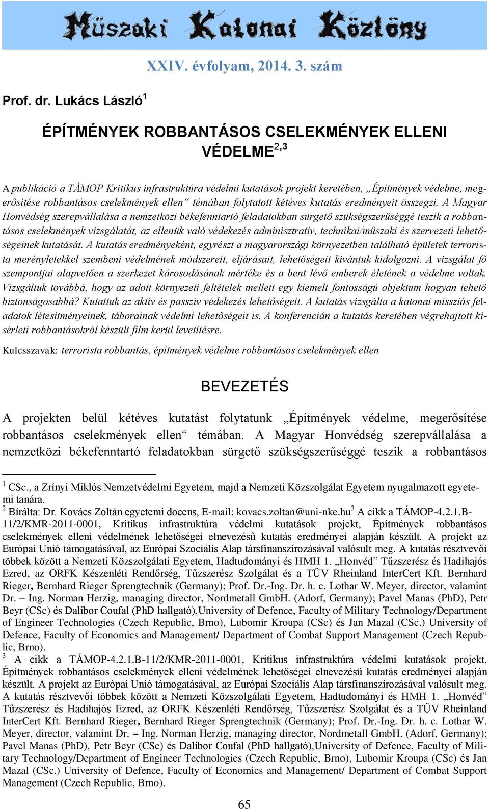 ellen témában folytatott kétéves kutatás eredményeit összegzi.