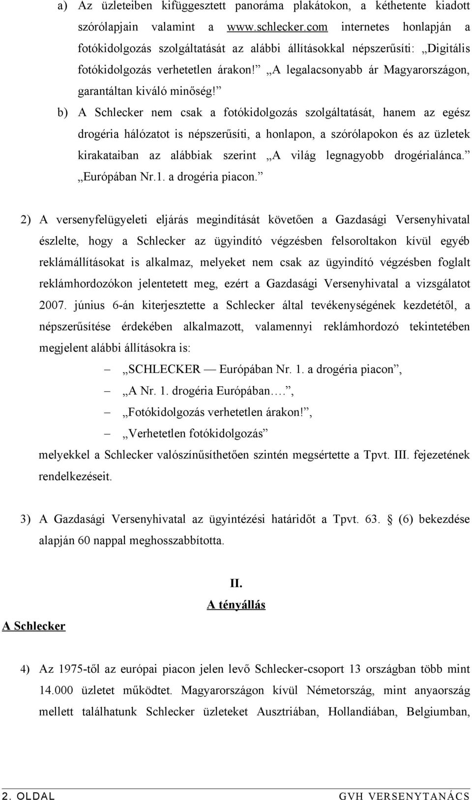 A legalacsonyabb ár Magyarországon, garantáltan kiváló minőség!