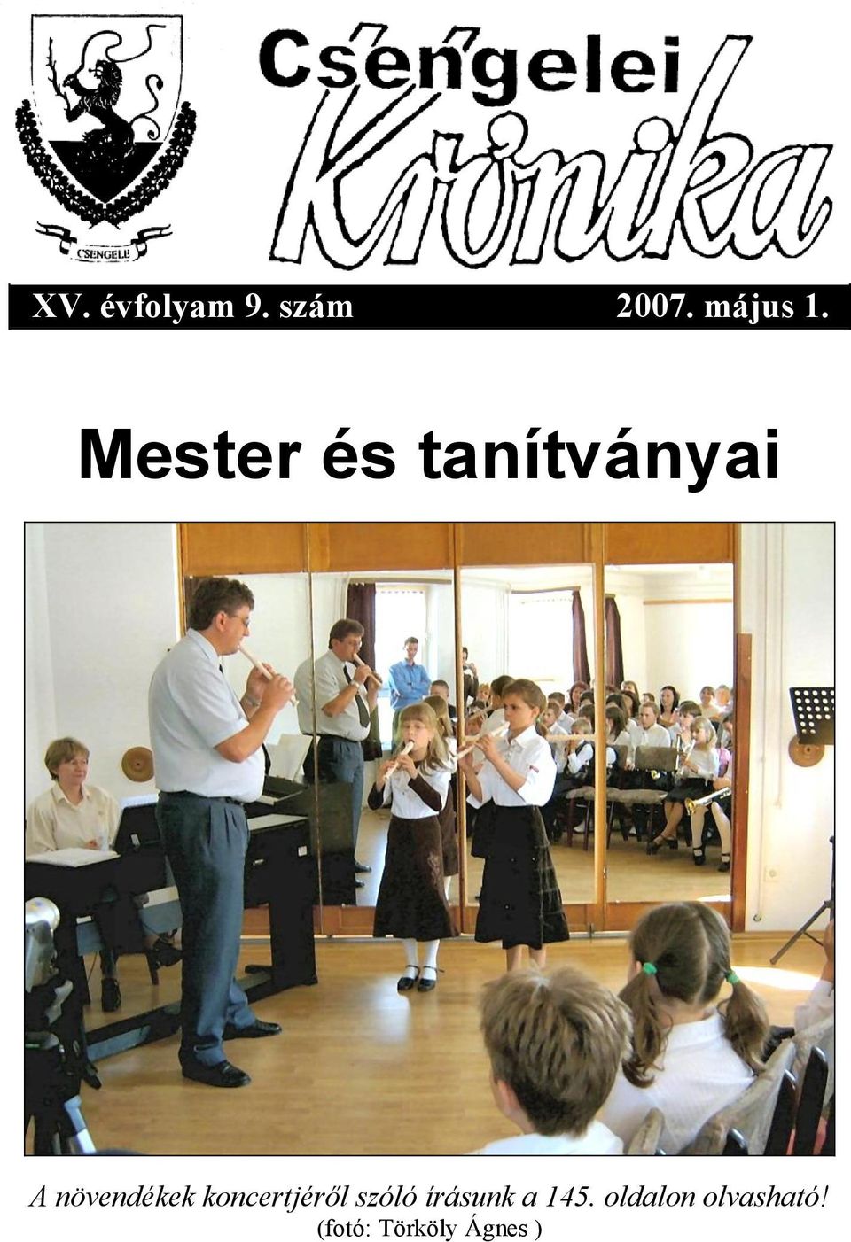 koncertjéről szóló írásunk a 145.
