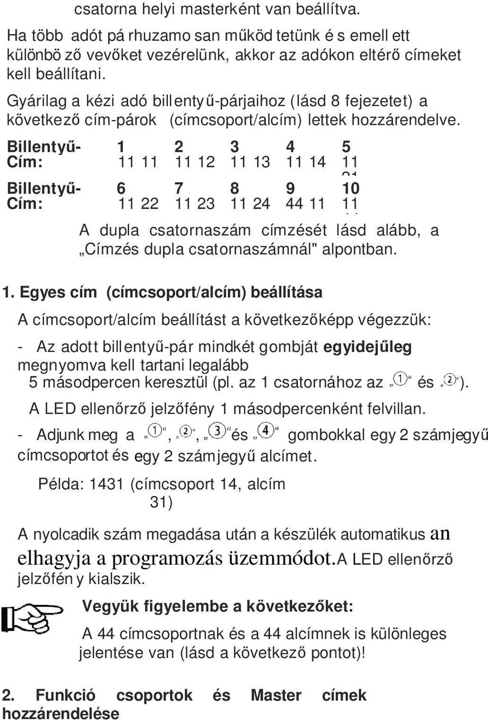 Billentyű- 1 