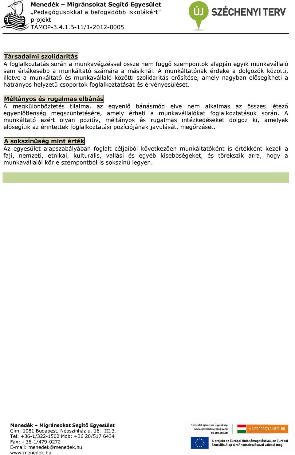 érvényesülését.