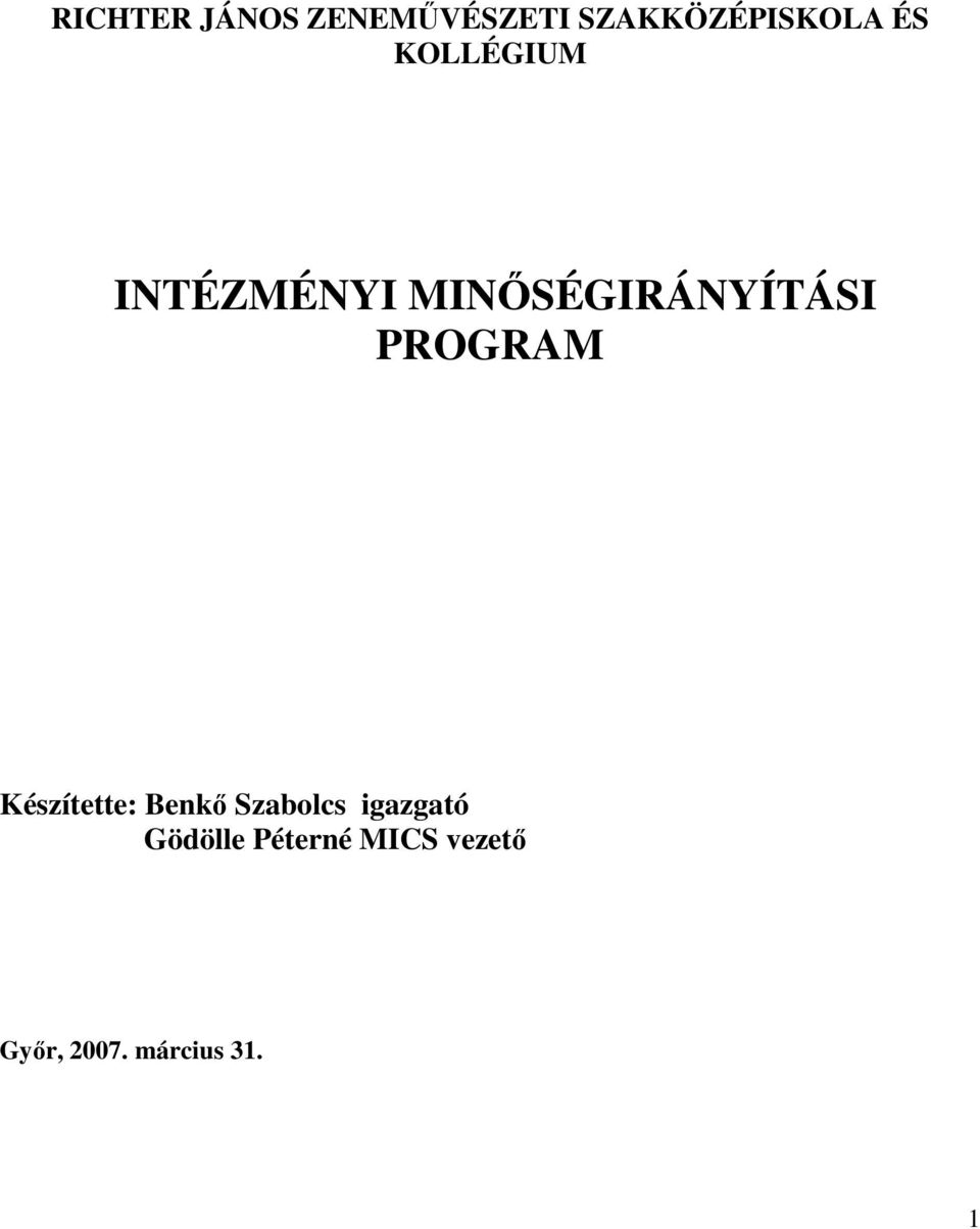 PROGRAM Készítette: Benkı Szabolcs igazgató