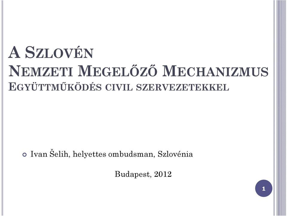 SZERVEZETEKKEL Ivan Šelih,