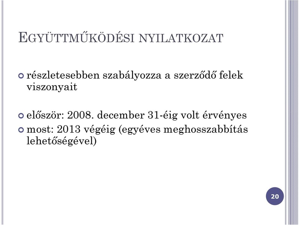 először: 2008.