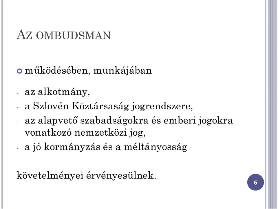 szabadságokra és emberi jogokra vonatkozó nemzetközi jog,