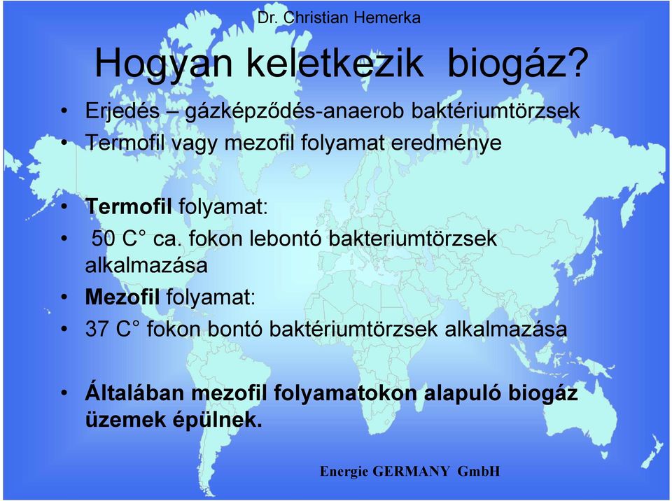 eredménye Termofil folyamat: 50 C ca.