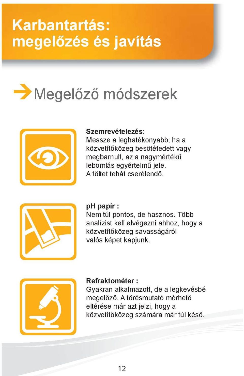 ph papír : Nem túl pontos, de hasznos.