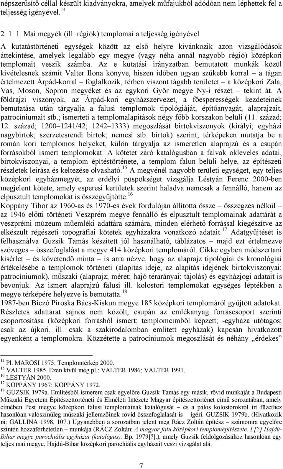 középkori templomait veszik számba.