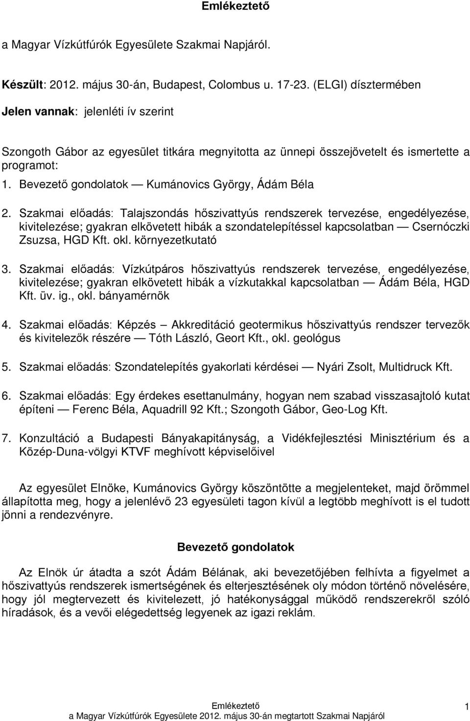 Bevezető gondolatok Kumánovics György, Ádám Béla 2.