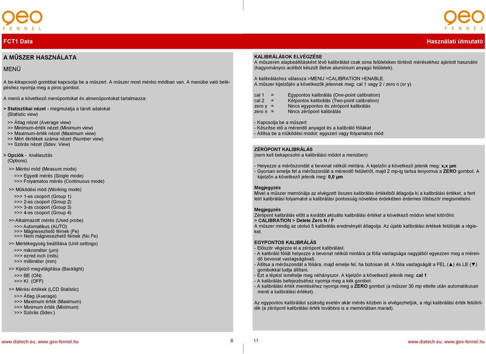 >> Maximum-érték nézet (Maximum view) >> Mért ékrtékek száma nézet (Number view) >> Szórás nézet (Sdev.