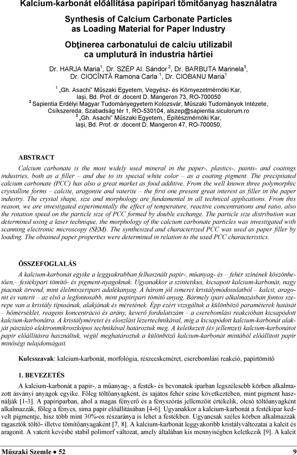 Asachi Műszaki Egyetem, Vegyész- és Környezetmérnöki Kar, Iaşi, Bd. Prof. dr.docent D.