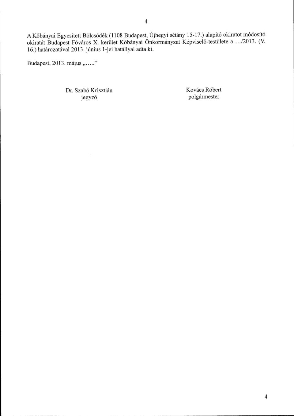 kerület Kőbányai Önkormányzat Képviselő-testülete a.../2013. (V. 16.