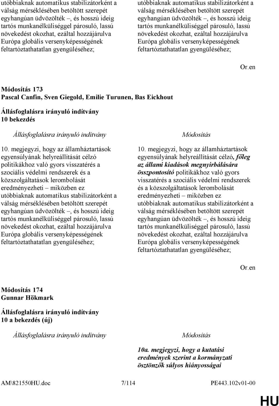 Giegold, Emilie Turunen, Bas Eickhout 10 bekezdés 10.