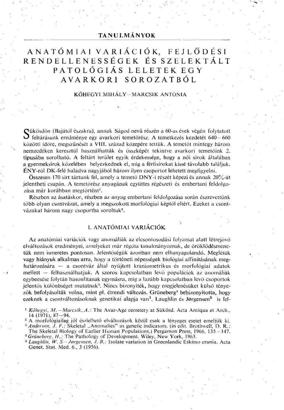 A temetőt mintegy három nemzedéken keresztül használhatták és összképét tekintve avarkori temetőink 2. típusába sorolható.