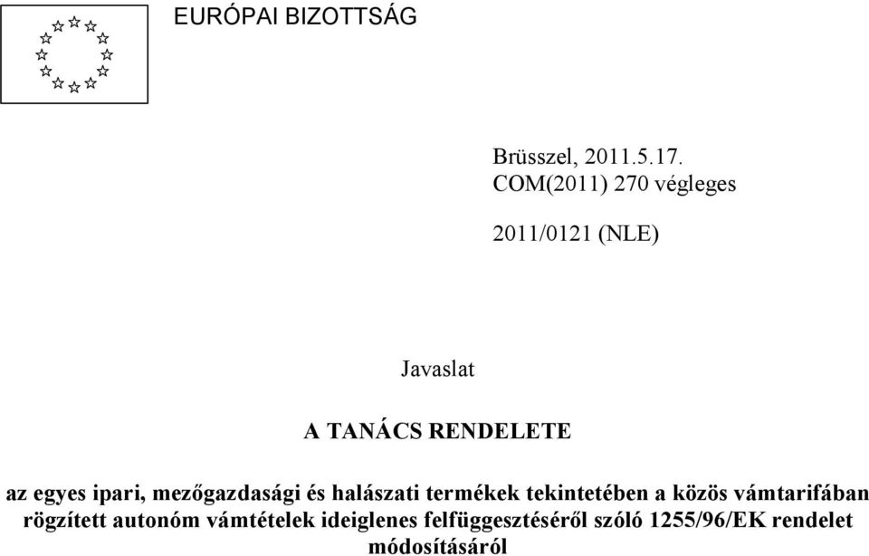 halászati termékek tekintetében a közös vámtarifában rögzített autonóm