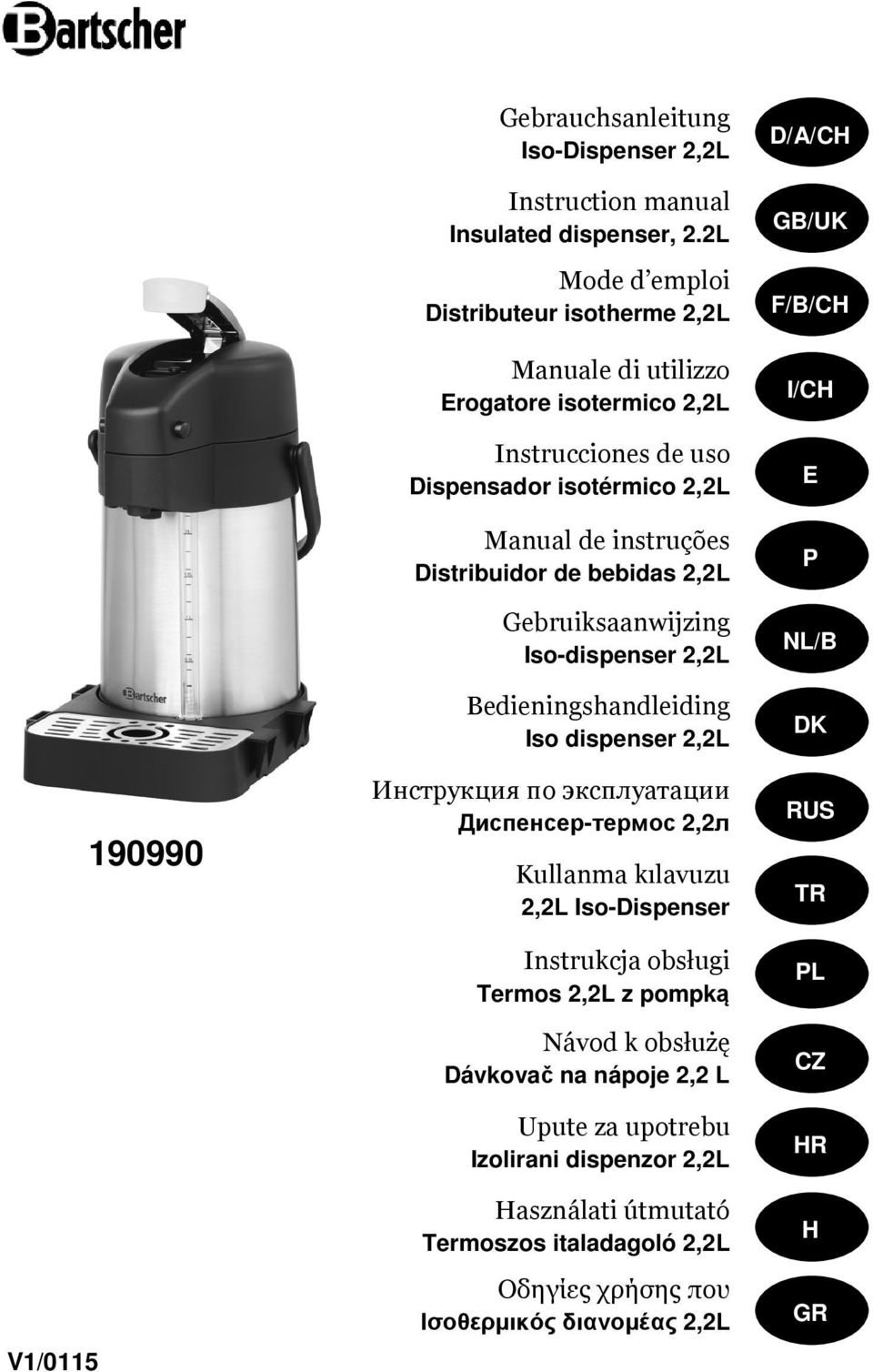 bebidas 2,2L Gebruiksaanwijzing Iso-dispenser 2,2L Bedieningshandleiding Iso dispenser 2,2L Инструкция по эксплуатации Диспенсер-термос 2,2л Kullanma kılavuzu 2,2L Iso-Dispenser