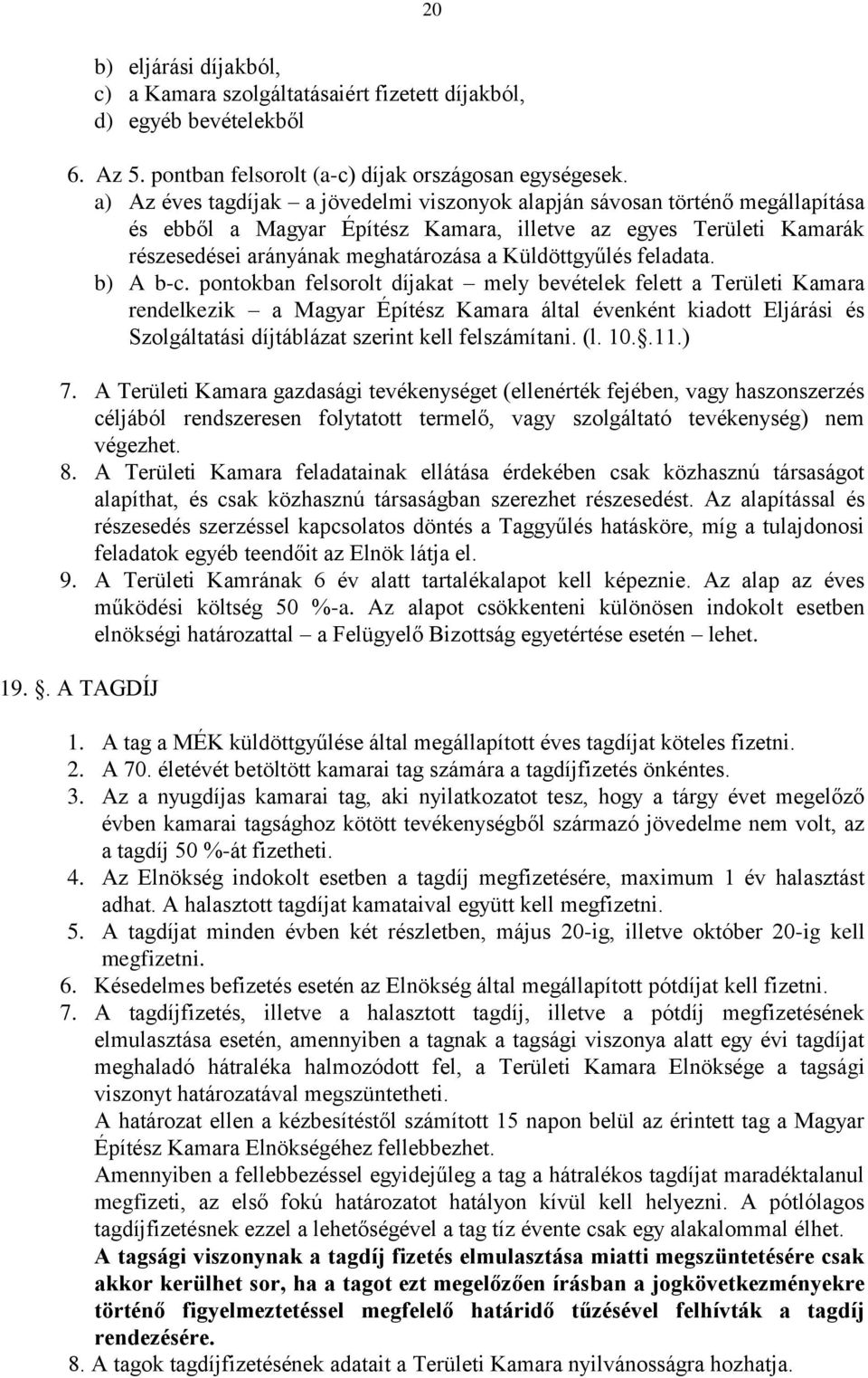 Küldöttgyűlés feladata. b) A b-c.