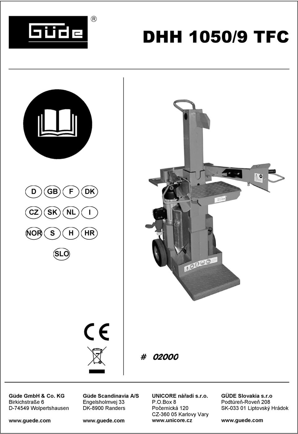com Güde Scandinavia A/S Engelsholmvej 33 DK-8900 Randers www.guede.com UNICORE nářadí s.r.o. P.