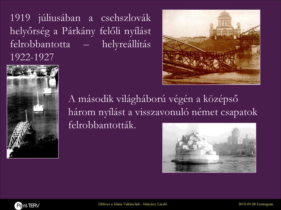 1922-1927 A második világháború végén a középső