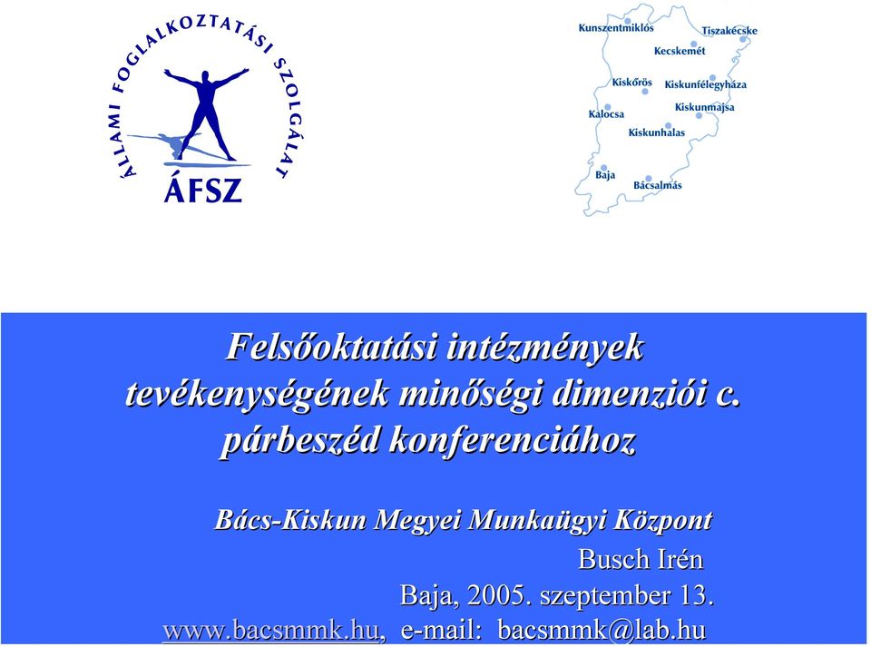 párbeszéd konferenciához Bács-Kiskun Megyei