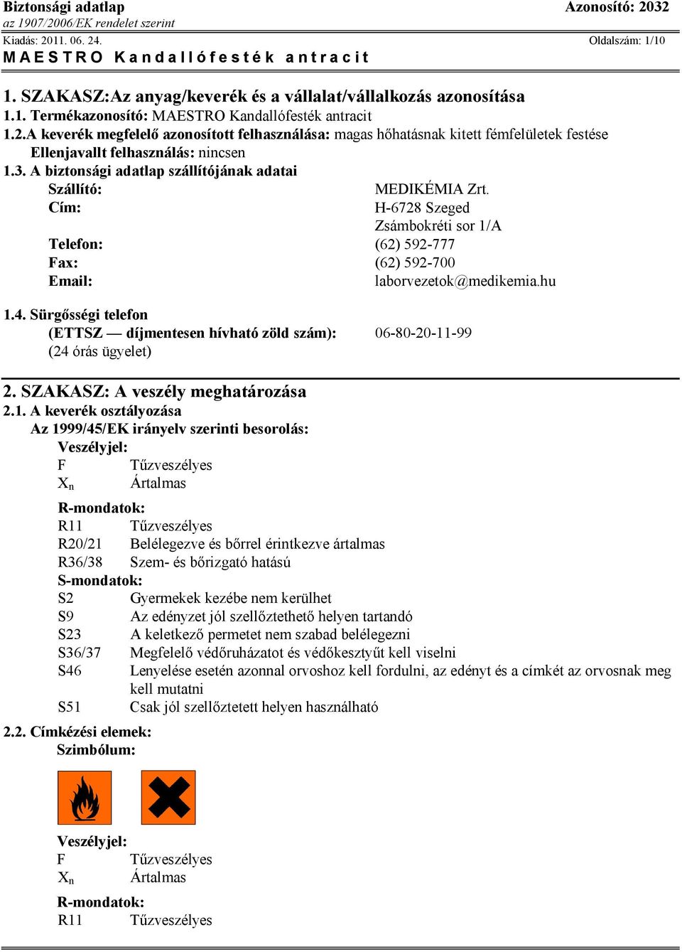 Sürgősségi telefon (ETTSZ díjmentesen hívható zöld szám): 06-80-20-11