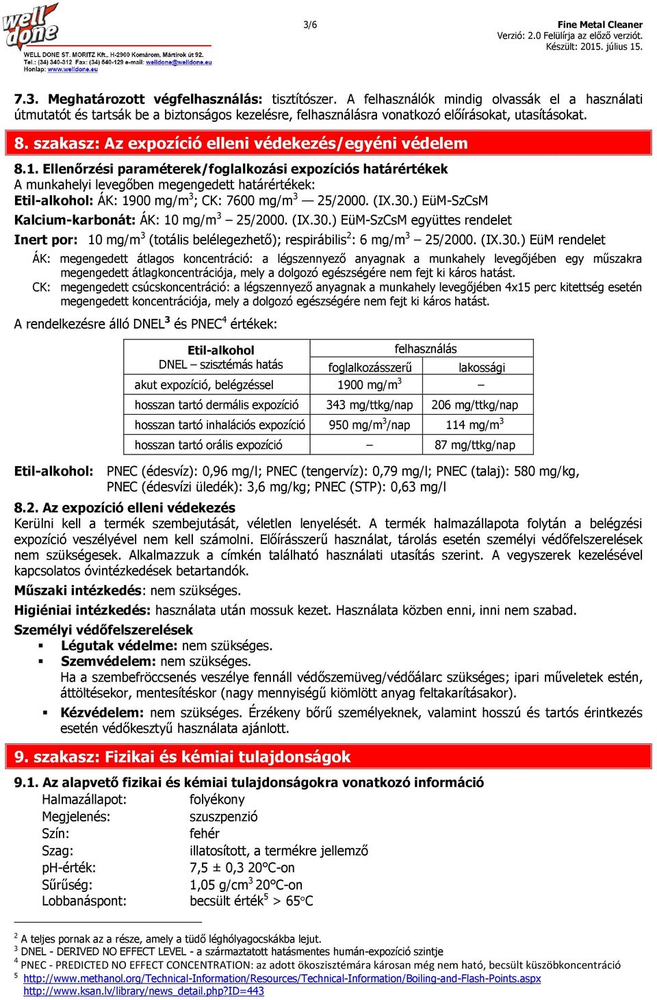 szakasz: Az expozíció elleni védekezés/egyéni védelem 8.1.