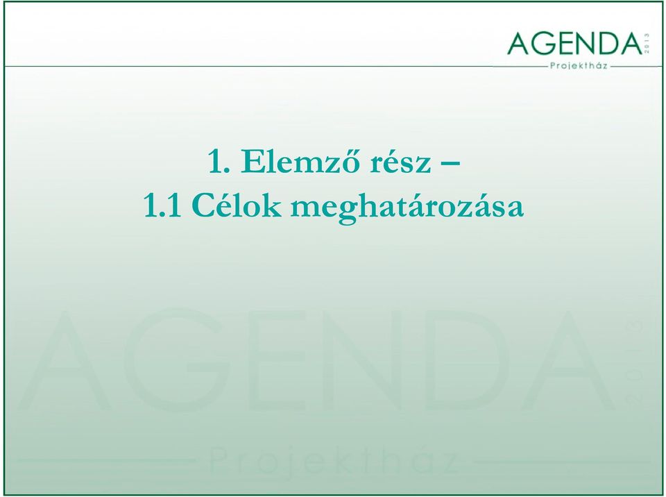 1 Célok