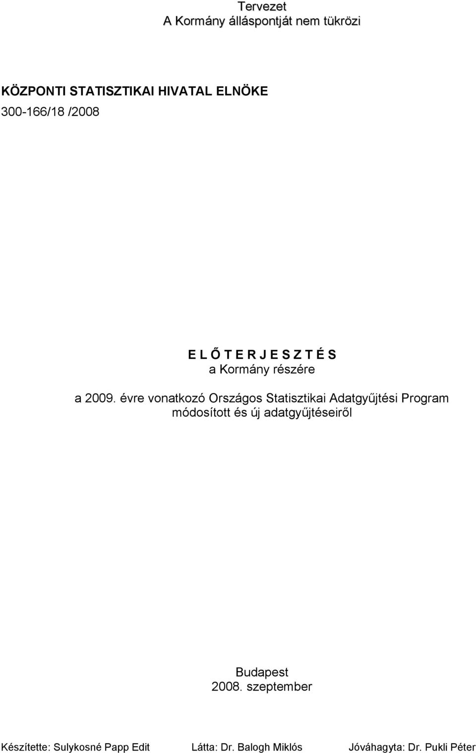 évre vonatkozó Országos Statisztikai Adatgyűjtési