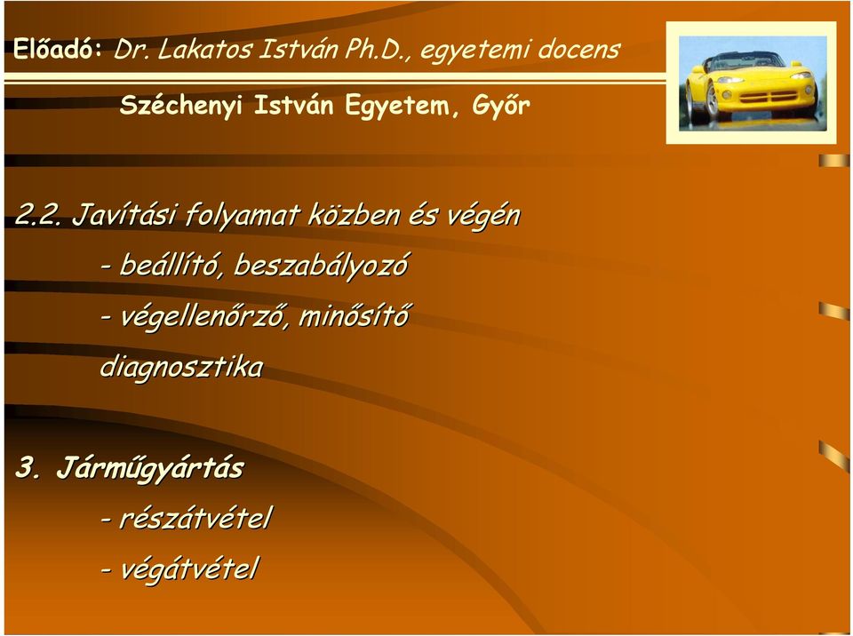 végellenőrző,, minősítő diagnosztika 3.