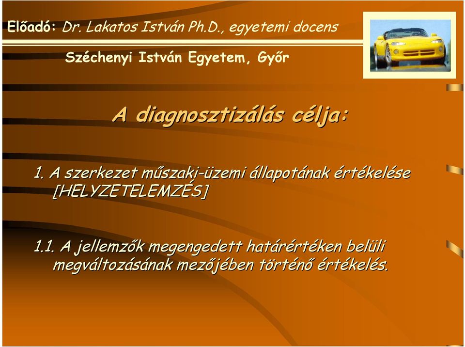 értékelése [HELYZETELEMZÉS] 1.