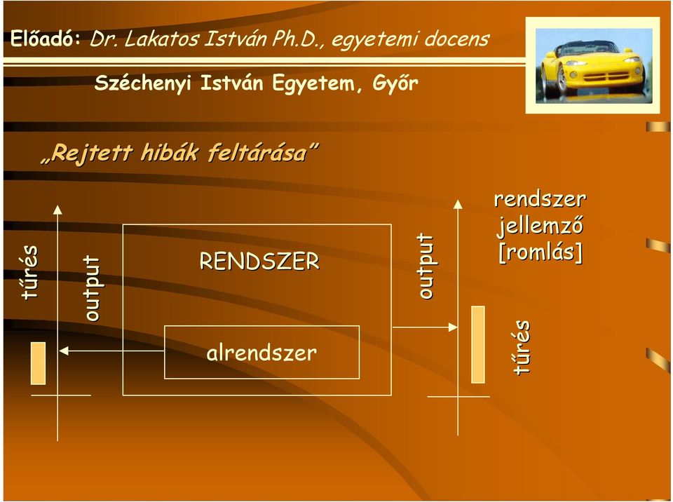 output rendszer jellemző