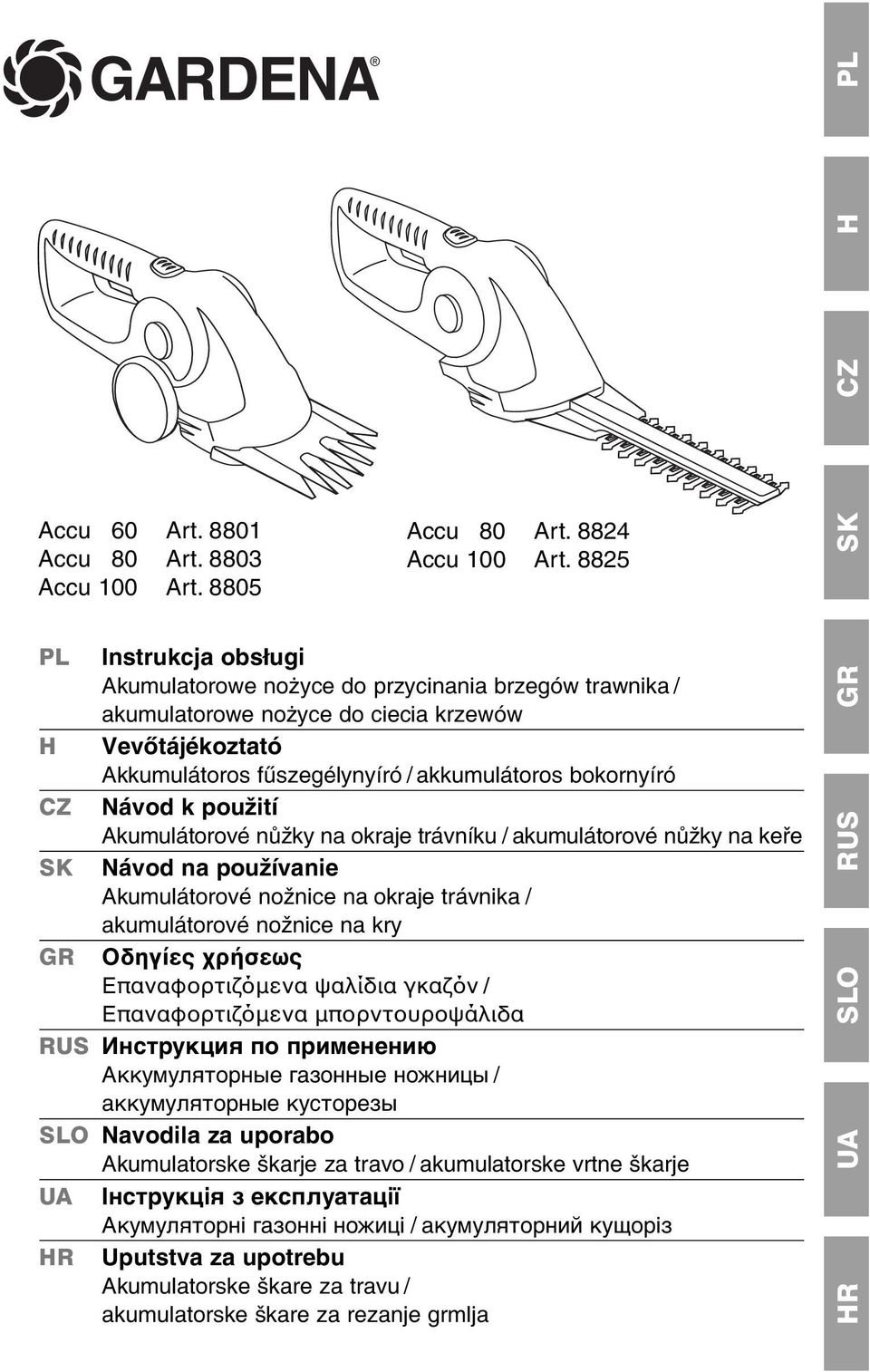 Nбvod k pouћitн Akumulбtorovй nщћky na okraje trбvnнku / akumulбtorovй nщћky na keшe SK Nбvod na pouћнvanie Akumulбtorovй noћnice na okraje trбvnika / akumulбtorovй noћnice na kry GR Οδηγίες χρήσεως